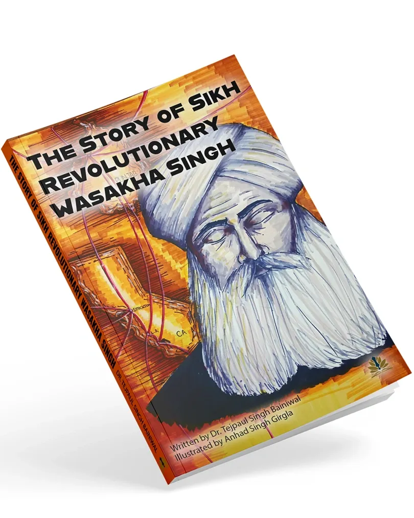Book cover: The Story of Sikh Revolutionary Wasakha Singh