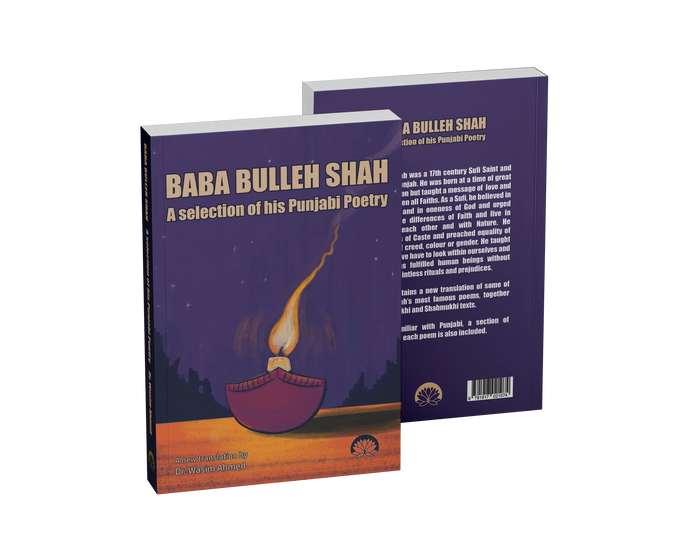 Baba Bulleh Shah - A Selection Of His Punjabi Poetry - Dr. Wasim Ahmed